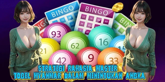 Strategi Rahasia Master Togel Myanmar Dalam Menentukan Angka